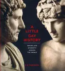 Piccola storia gay: desiderio e diversità nel mondo - Little Gay History - Desire and Diversity across the World