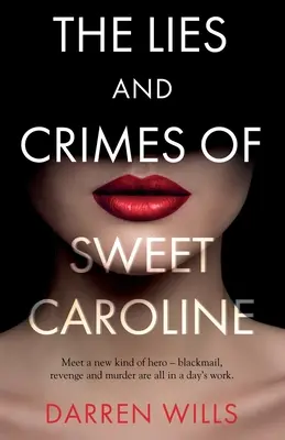Le bugie e i crimini di Sweet Caroline - The Lies and Crimes of Sweet Caroline