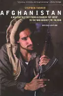 Afghanistan: Una storia militare da Alessandro Magno alla guerra contro i Talebani - Afghanistan: A Military History from Alexander the Great to the War Against the Taliban