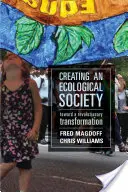 Creare una società ecologica: Verso una trasformazione rivoluzionaria - Creating an Ecological Society: Toward a Revolutionary Transformation