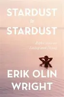 Da polvere di stelle a polvere di stelle: Riflessioni sul vivere e sul morire - Stardust to Stardust: Reflections on Living and Dying