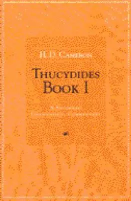 Tucidide Libro I: Commento grammaticale per studenti - Thucydides Book I: A Students' Grammatical Commentary