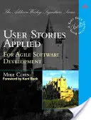 Storie dell'utente applicate: Per lo sviluppo agile del software - User Stories Applied: For Agile Software Development
