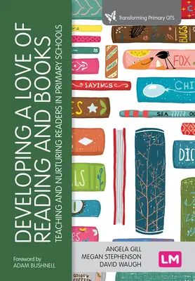 Sviluppare l'amore per la lettura e i libri: Insegnare e coltivare i lettori nella scuola primaria - Developing a Love of Reading and Books: Teaching and Nurturing Readers in Primary Schools