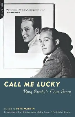 Chiamami fortunato: la storia di Bing Crosby - Call Me Lucky: Bing Crosby's Own Story