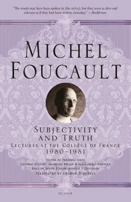 Soggettività e verità: conferenze al Collge de France, 1980-1981 - Subjectivity and Truth: Lectures at the Collge de France, 1980-1981