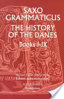 Saxo Grammaticus: La storia dei danesi, libri I-IX: I. Testo inglese; II. Commento - Saxo Grammaticus: The History of the Danes, Books I-IX: I. English Text; II. Commentary