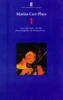 Marina Carr: Opere 1 - L'amore nel buio; The Mai; Portia Coughlan; By the Bog of Cats... - Marina Carr Plays 1 - Love in the Dark; The Mai; Portia Coughlan; By the Bog of Cats...