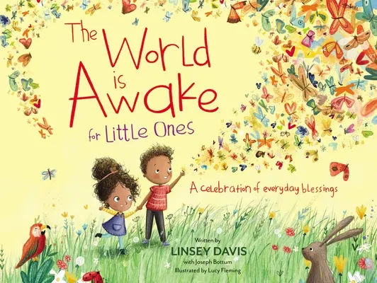 Il mondo si sveglia per i più piccoli: Una celebrazione delle benedizioni quotidiane - The World Is Awake for Little Ones: A Celebration of Everyday Blessings