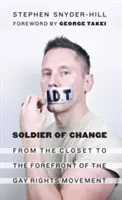 Soldato del cambiamento: Dall'armadio all'avanguardia del movimento per i diritti dei gay - Soldier of Change: From the Closet to the Forefront of the Gay Rights Movement
