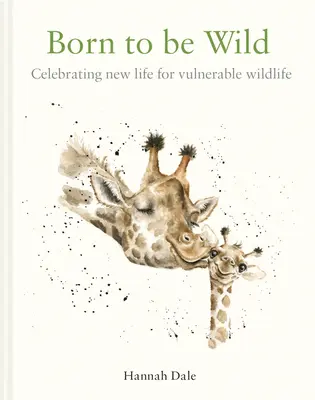 Born to Be Wild: Celebrare una nuova vita per la fauna selvatica vulnerabile - Born to Be Wild: Celebrating New Life for Vulnerable Wildlife