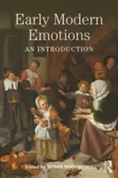 Le prime emozioni moderne: Un'introduzione - Early Modern Emotions: An Introduction