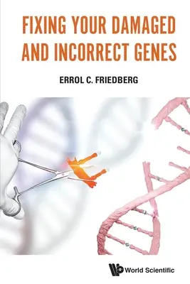 Correggere i geni danneggiati e sbagliati - Fixing Your Damaged and Incorrect Genes