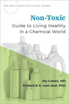Non tossico: Guida alla vita sana in un mondo chimico - Non-Toxic: Guide to Living Healthy in a Chemical World