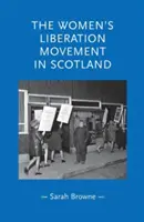 Il movimento di liberazione delle donne in Scozia - The Women's Liberation Movement in Scotland