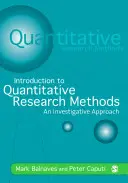 Introduzione ai metodi di ricerca quantitativa: Un approccio investigativo [Con CD-ROM]. - Introduction to Quantitative Research Methods: An Investigative Approach [With CD-ROM]