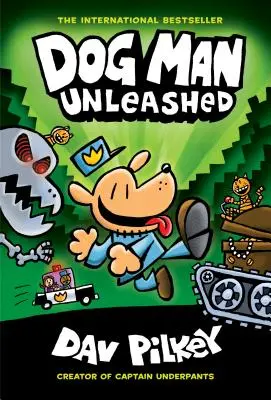 Dog Man Unleashed: Un romanzo grafico (Dog Man #2): Dal creatore di Capitan Mutanda (Edizione Biblioteca), 2 - Dog Man Unleashed: A Graphic Novel (Dog Man #2): From the Creator of Captain Underpants (Library Edition), 2