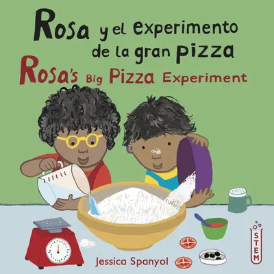 Rosa e l'esperimento della grande pizza/L'esperimento della grande pizza di Rosa - Rosa Y El Experimento de la Gran Pizza/Rosa's Big Pizza Experiment