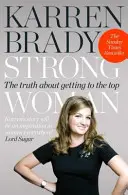 Una donna forte - La verità su come arrivare al top - Strong Woman - The Truth About Getting to the Top