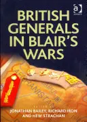 Generali britannici nelle guerre di Blair - British Generals in Blair's Wars