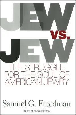 Ebreo contro ebreo: La lotta per l'anima dell'ebraismo americano - Jew vs. Jew: The Struggle for the Soul of American Jewry