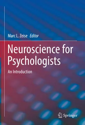 Neuroscienze per psicologi: Un'introduzione - Neuroscience for Psychologists: An Introduction