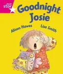 Rigby Star Ricezione guidata: Livello rosa: Libro degli alunni Goodnight Josie (singolo) - Rigby Star Guided Reception: Pink Level: Goodnight Josie Pupil Book (single)