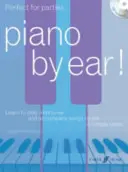 Pianoforte a orecchio: Imparare a suonare a orecchio, improvvisare e accompagnare le canzoni in semplici passi - Piano by Ear: Learn to Play by Ear, Improvise, and Accompany Songs in Simple Steps