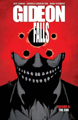 Gideon Falls, volume 6: La fine - Gideon Falls, Volume 6: The End