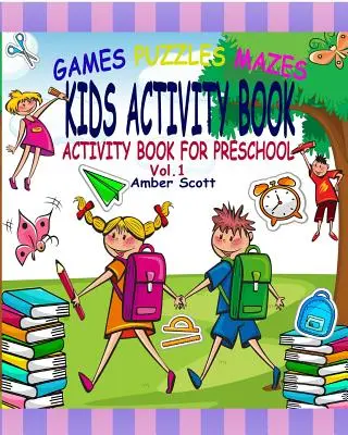 Libro di attività per bambini: (Libro di attività per la scuola dell'infanzia) - ( Vol. 1) - Kids Activity Book: (Activity Book For Preschool) - ( Vol. 1)