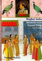 L'India Moghul - Gli splendori del trono di pavone - Mughal India - Splendours of the Peacock Throne