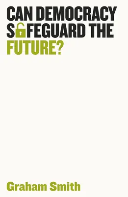 La democrazia può salvaguardare il futuro? - Can Democracy Safeguard the Future?