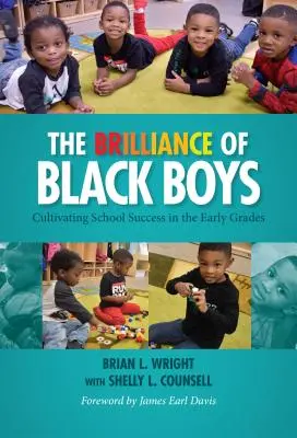 La genialità dei ragazzi neri: Coltivare il successo scolastico nei primi gradi di scuola - The Brilliance of Black Boys: Cultivating School Success in the Early Grades