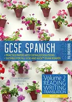 GCSE Spanish by RSL - Volume 2: Lettura, Scrittura, Traduzione - GCSE Spanish by RSL - Volume 2: Reading, Writing, Translation