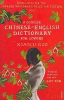 Dizionario conciso cinese-inglese per gli amanti - Concise Chinese-English Dictionary for Lovers