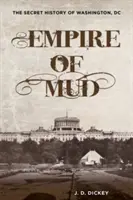 L'impero del fango: La storia segreta di Washington DC - Empire of Mud: The Secret History of Washington, DC