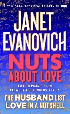 Nuts about Love: La lista dei mariti e L'amore in pillole (Due romanzi in uno!) - Nuts about Love: The Husband List and Love in a Nutshell (Two Novels in One!)