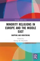 Religioni di minoranza in Europa e Medio Oriente: Mappatura e monitoraggio - Minority Religions in Europe and the Middle East: Mapping and Monitoring