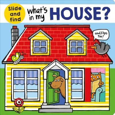 Cosa c'è in casa mia? Un libro per trovare e far scorrere - What's in My House?: A Slide and Find Book