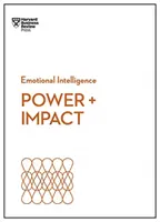 Potere e impatto (Serie HBR sull'intelligenza emotiva) - Power and Impact (HBR Emotional Intelligence Series)