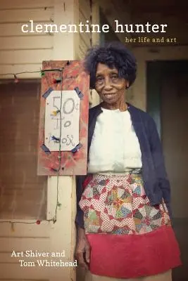 Clementine Hunter: La sua vita e la sua arte - Clementine Hunter: Her Life and Art