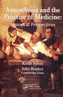 Anestesia e pratica medica: Prospettive storiche - Anaesthesia and the Practice of Medicine: Historical Perspectives