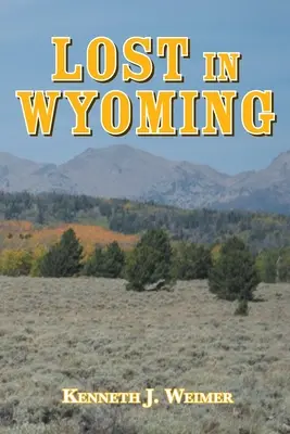 Perso nel Wyoming - Lost in Wyoming