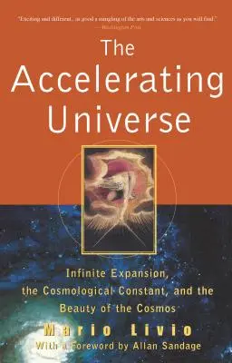 L'universo in accelerazione: L'espansione infinita, la costante cosmologica e la bellezza del cosmo - The Accelerating Universe: Infinite Expansion, the Cosmological Constant, and the Beauty of the Cosmos