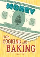 Come guadagnare con la cucina e la pasticceria - How to Make Money from Cooking and Baking