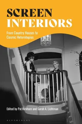 Interni a schermo: Dalle case di campagna alle eterotopie cosmiche - Screen Interiors: From Country Houses to Cosmic Heterotopias
