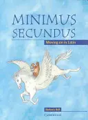 Minimus Secundus: Andare avanti in latino - Minimus Secundus: Moving on in Latin