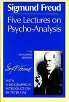 Cinque lezioni sulla psicoanalisi - Five Lectures on Psycho-Analysis