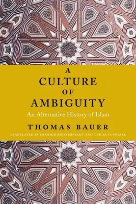 Una cultura dell'ambiguità: Una storia alternativa dell'Islam - A Culture of Ambiguity: An Alternative History of Islam
