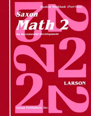 Saxon Math 2 Set: Uno sviluppo incrementale [con grafici]. - Saxon Math 2 Set: An Incremental Development [With Charts]